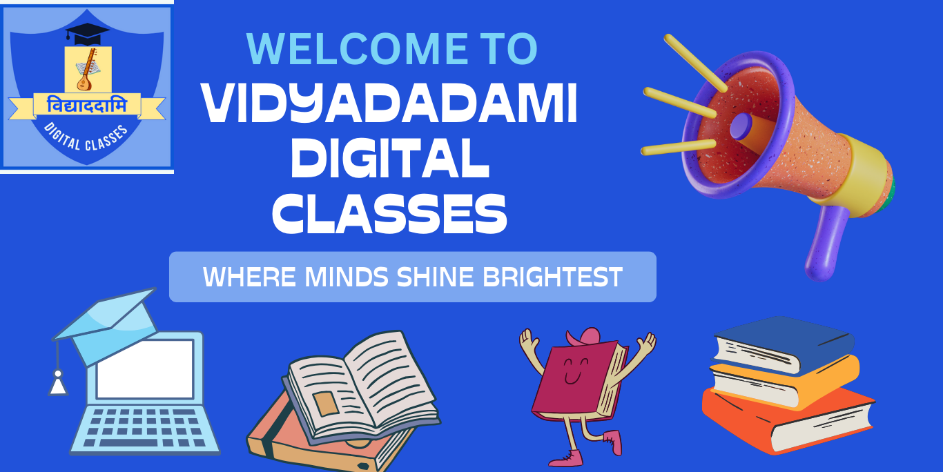 WELCOME TO VIDYADADAMI DIGITAL CLASSES